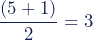 \dfrac{(5+1)}{2}=3